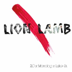Lion Or Lamb Ft. Monolog & Luke G.