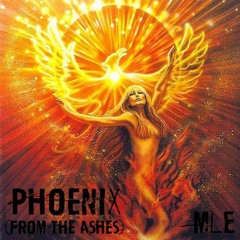 Phoenix (From The Ashes) -MLE