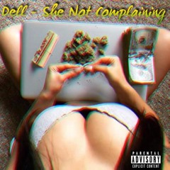 Dell - She Not Complaining