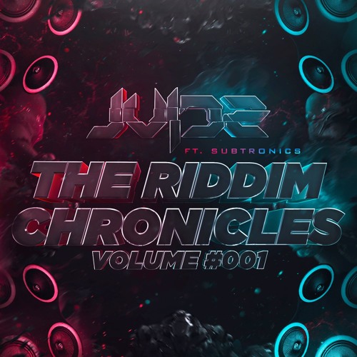 The Riddim Chronicles Vol #001 (Ft Subtronics)