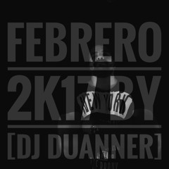 Febrero 2k17 [Dj Duanner]