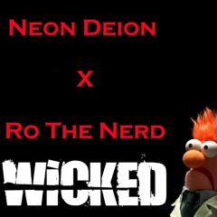 Wicked - Neon Deion X Ro