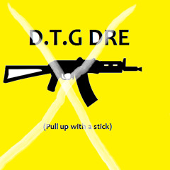 DRE - (PULL UP WITH A STICK) REMIX