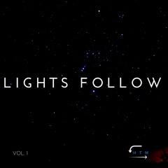 Lights Follow (Matthew Heath and Grady Griggs)- Don't Tell Me