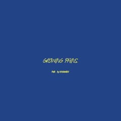 Growing Pains (Prod. By TaylorMadeIt)