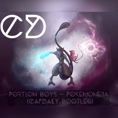 Portion Boys - Pokemoneja (CAFDALY Bootleg)Free Download ❤