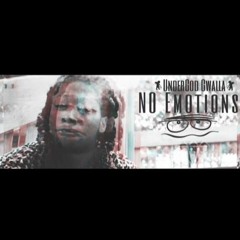 UnderGod Gwalla- NO Emotions (Prod.By- 1YungMurk)
