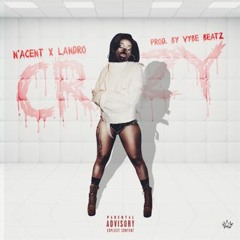 N'Acent x Landro "CRAZY"