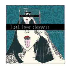 Let her down