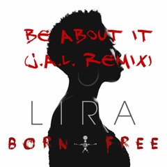 Lira - Be About It (j.a.l. Remix)