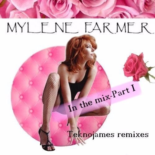 Stream Mylene Farmer In The Mix Part I by teknojames(techno remix).MP3 by  teknojames remixes | Listen online for free on SoundCloud