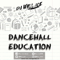 DJ WALL-ICE - DANCEHALL EDUCATION