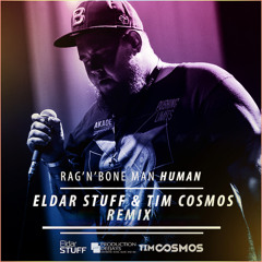 RAG'N'BONE MAN - Human (Eldar Stuff, Tim Cosmos Remix)