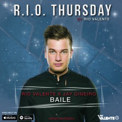 Rio Valente X Jay Dineiro - Baile #RIOTHURSDAY