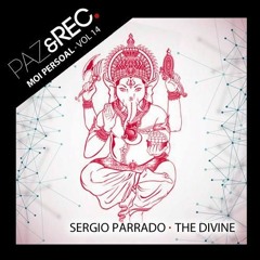 Sergio Parrado - The Divine EP - Moi Persoal, Vol.14 - Paz&Rec.