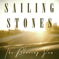 Sailing Stones - The Blazing Sun