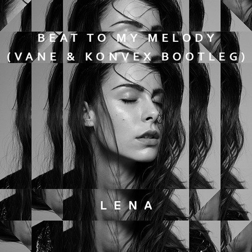Beat To My Melody (Vane & Konvex Bootleg Edit)