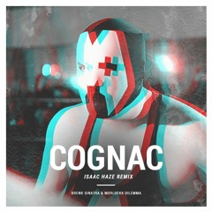 Brenk Sinatra & Morlockk Dilemma - Cognac (Remix)