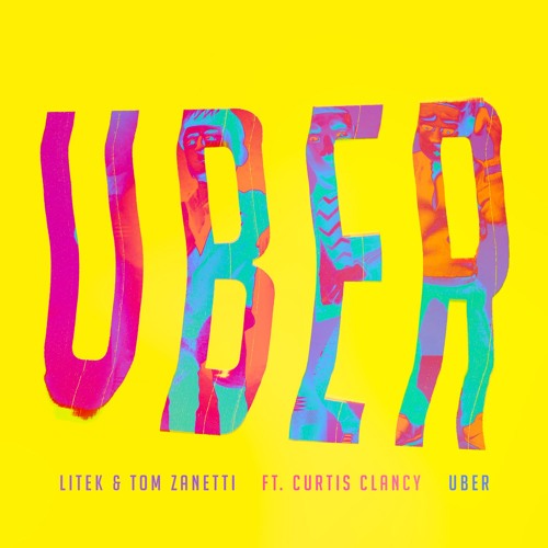 LiTek & Tom Zanetti - Uber Feat Curtis Clacey