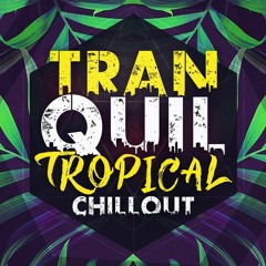 Tranquil Tropical Chillout