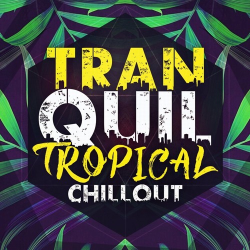 Tranquil Tropical Chillout