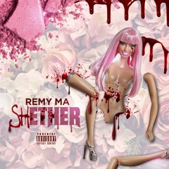 Remy Ma "shETHER"