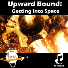 Upward Bound: Getting into Space