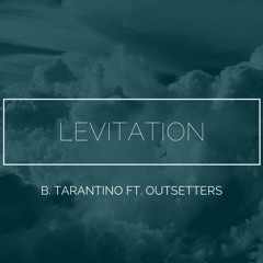 Levitation [Prod. AJ Beats] ft. Outsetters
