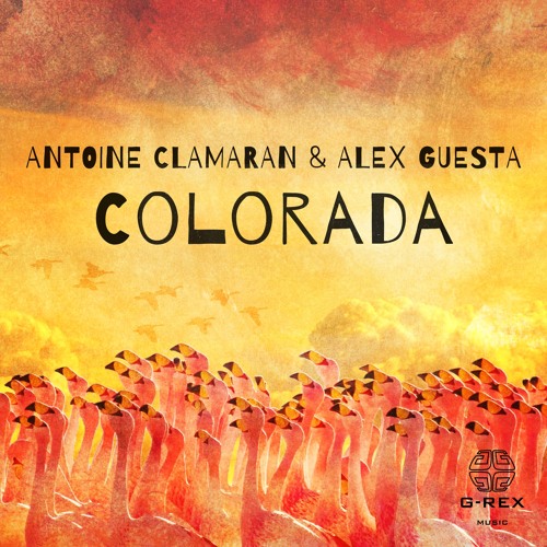 Antoine Clamaran & Alex Guesta - Colorada (Original Mix)