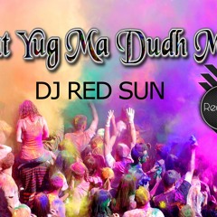 Sat Yug Ma Dudh Mile(Cg Rmx)-Dj Red Sun