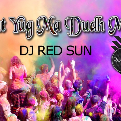 Sat Yug Ma Dudh Mile(Cg Rmx)-Dj Red Sun