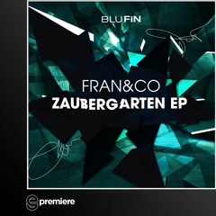 Premiere: fran&co - Zaubergarten (BluFin Records)