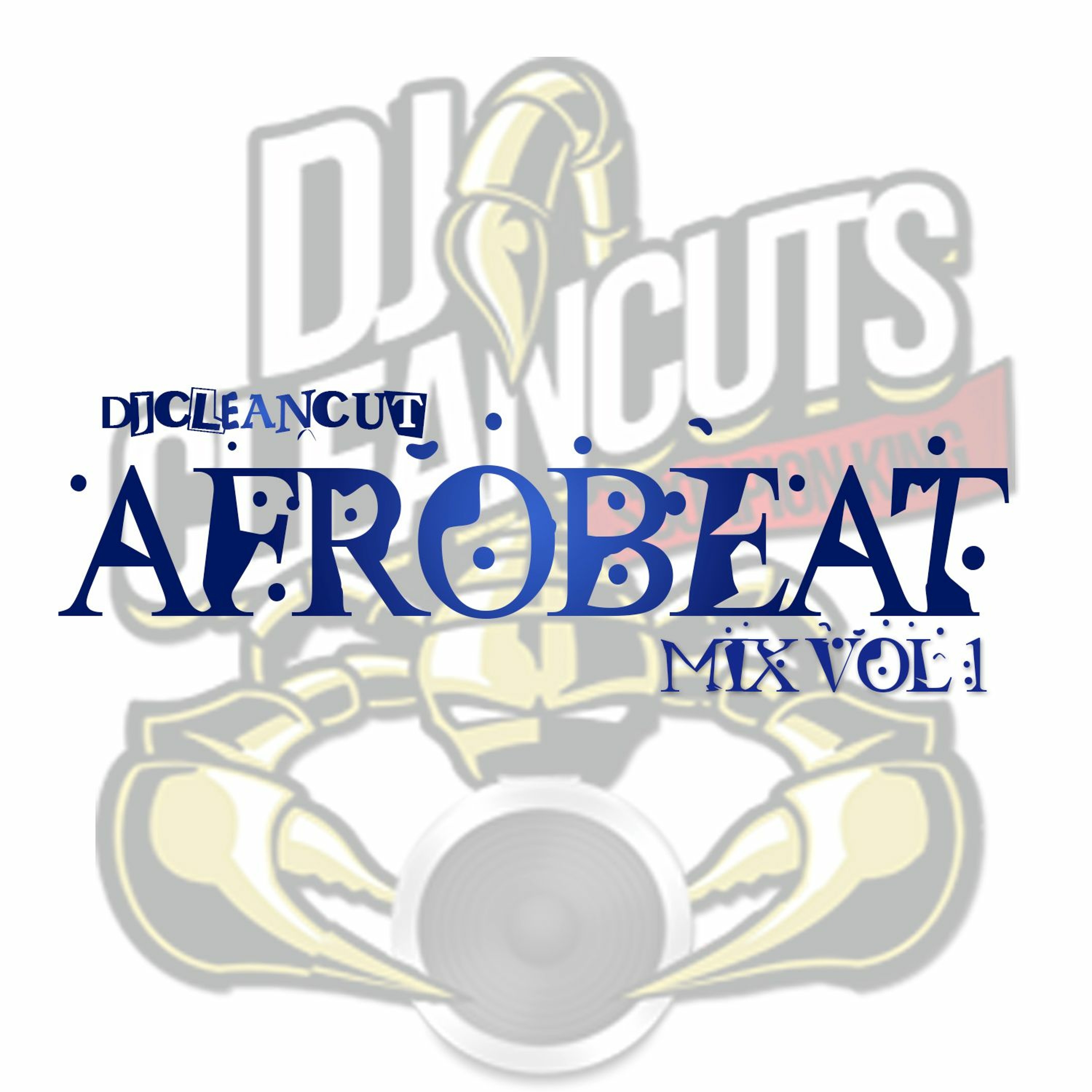 AfroBeat Mix Vol 1