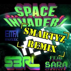 S3RL feat Sara - Space Invader (Smartyz Remix) [EMFA Music]