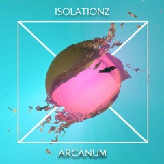 Isolationz - Arcanum