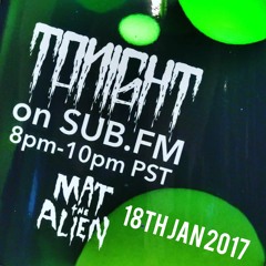 Mat the Alien -Sub FM Jan 2017