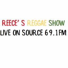 Reece's Reggae Show live on Source 96.1 FM