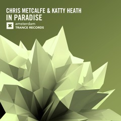 Chris Metcalfe & Katty Heath - In Paradise (Original Mix)