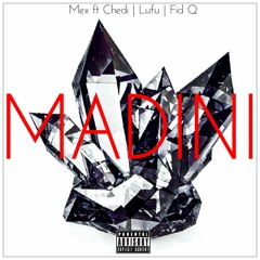 Madini ft Chedi, Lufu & Fid Q