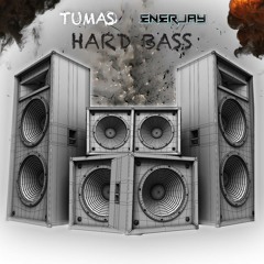 TUMAS X ENERJAY - HARD BASS (Original Mix)