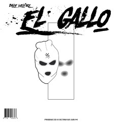 Billy Welfare - El Gallo (prod. OCTAVIUS GRIM)