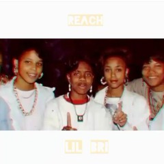 Reach --Lil Bri