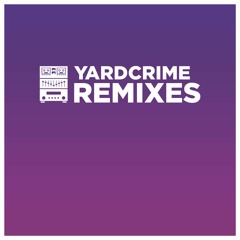 Yardcrime Remixes