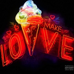 Make Love Ft. Gucci Mane & Nicki Minaj