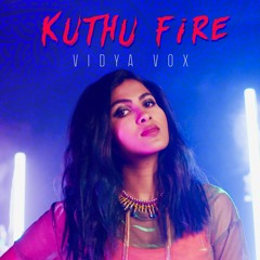 Vidya Vox - Kuthu Fire (Official Video)