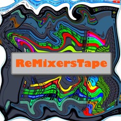 ReMixersTape ~ Silent Zen