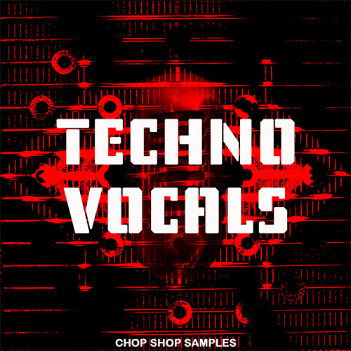 Chop Shop Samples - Techno Vocals