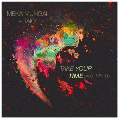 Take Your Time (feat. TAIO) [Prod. MR. LUº]