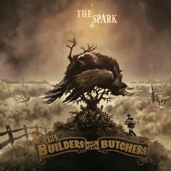 The Builders and the Butchers - Older Than Sin