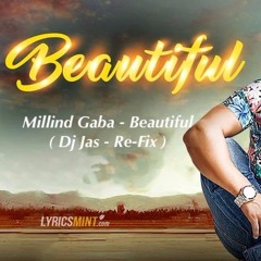 Beautiful - Millind Gaba ( Dj Jas )